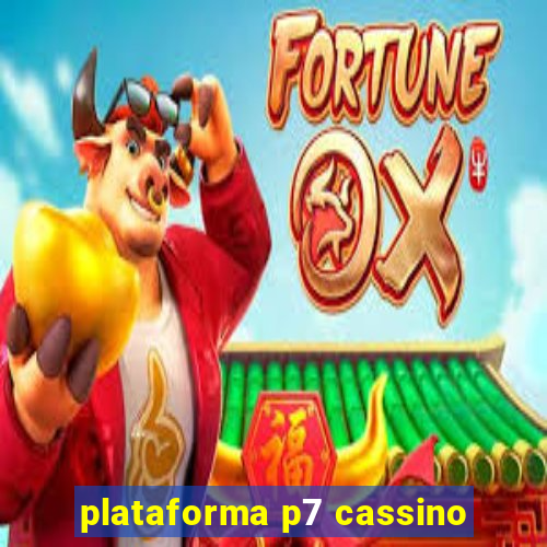 plataforma p7 cassino